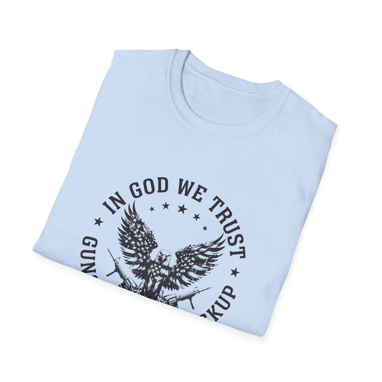 In God We Trust, Guns Are Just Backup Tee - Image 8