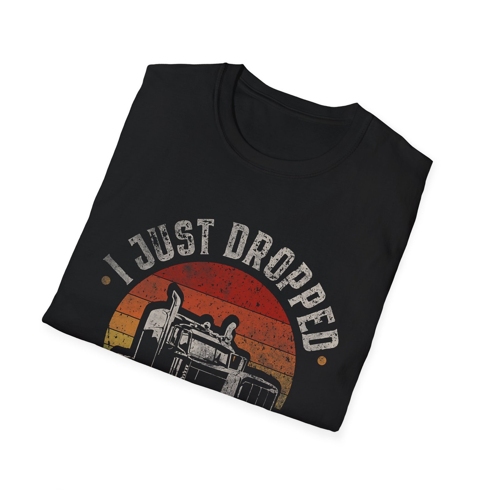 Just Dropped A Load Trucker Tee - Image 2