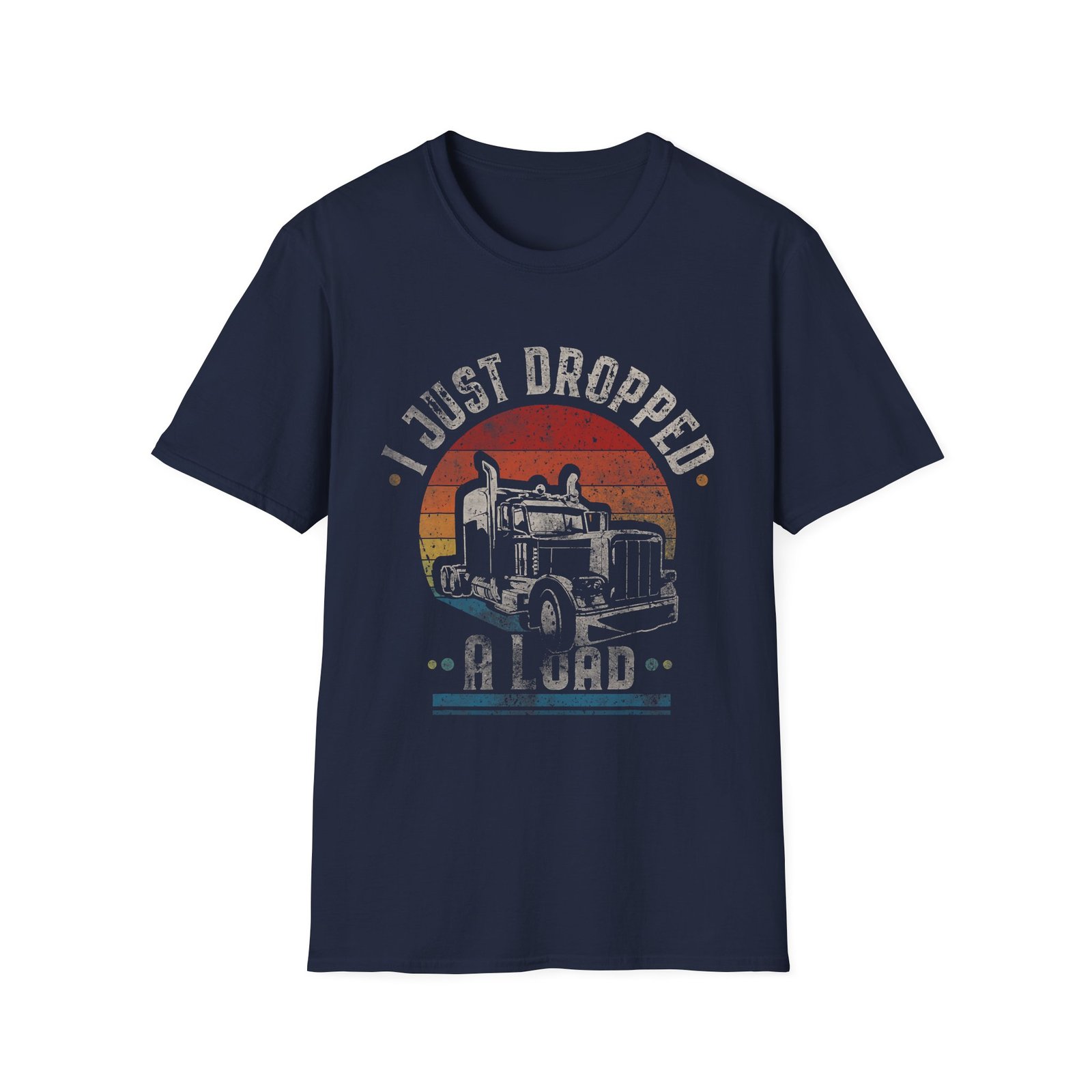Just Dropped A Load Trucker Tee - Image 3