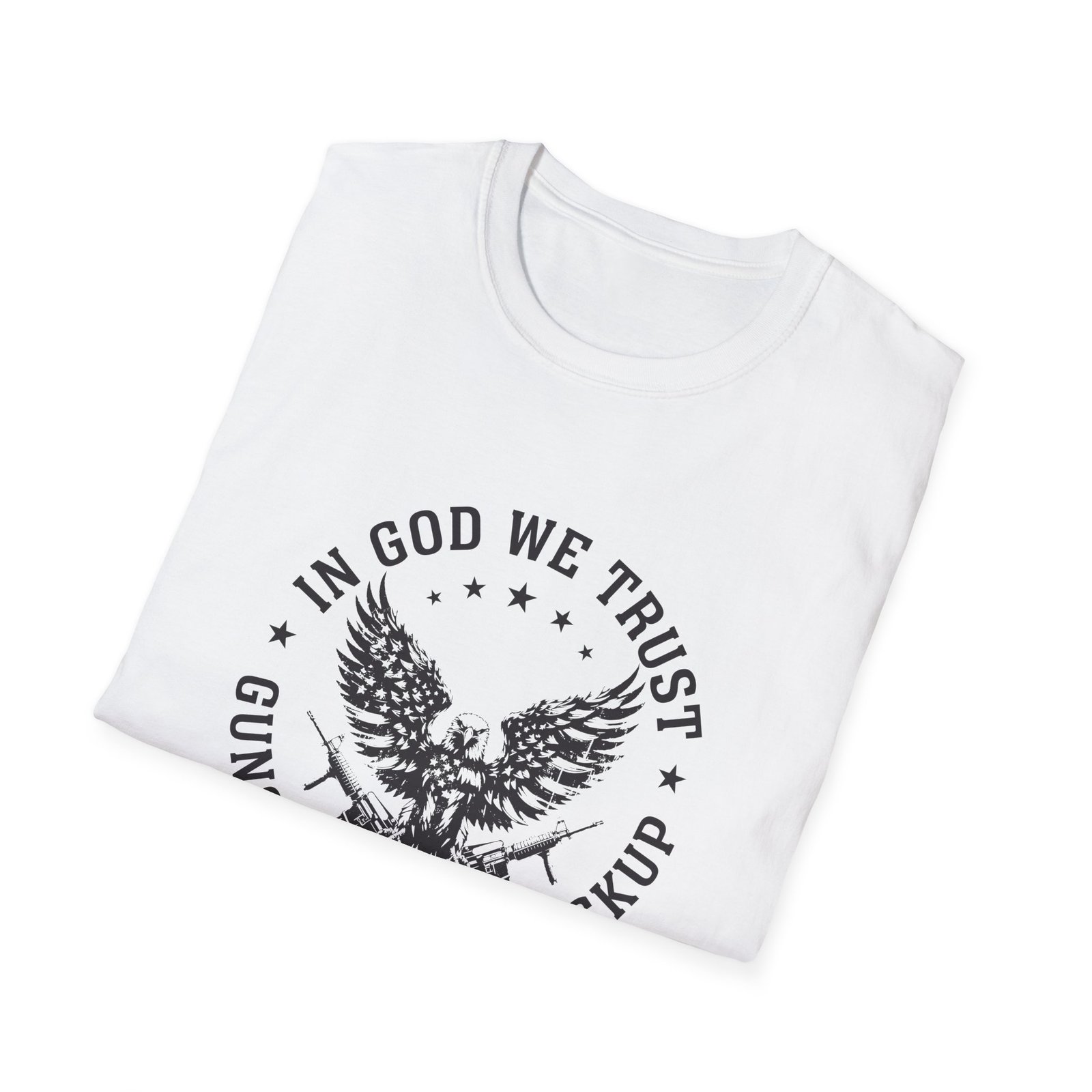 In God We Trust, Guns Are Just Backup Tee - Image 4
